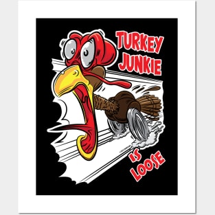 Turkey Junkie on the loose Posters and Art